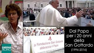 Dal Papa per i 20 anni della San Gottardo [upl. by Hamel]