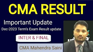 CMA Result Update  Dec23 TermCMA Mahendra Saini Sir [upl. by Aneloc644]