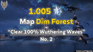 Map Dim Forest Clear 100 1005 Astrite 210 map Wuthering Waves wutheringwaves kurogames [upl. by Rambert]