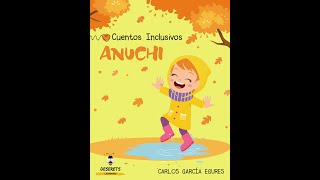 Anuchi Cuento Inclusivo del maestro y escritor Carlos García Egures [upl. by Joana]