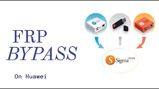 How to bypass FRP on Huawei using SigmaPlus [upl. by Hatti]