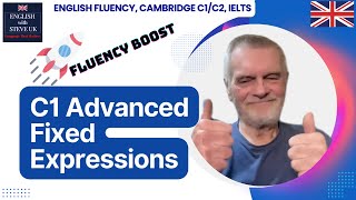 Fluency Boost Learn Advanced Fixed Expressions in 15 Minutes [upl. by Ecnerrat]