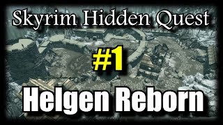 Skyrim Hidden Quest Helgen Reborn  Part 1 [upl. by Ydnagrub205]