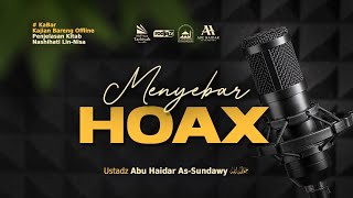 LIVE Menyebar HOAX  Ustadz Abu Haidar AsSundawy حفظه الله [upl. by Ibob614]