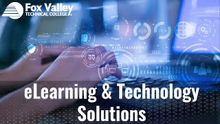 eLearning amp Technology Solutions  Fox Valley Technical College [upl. by Sacha]