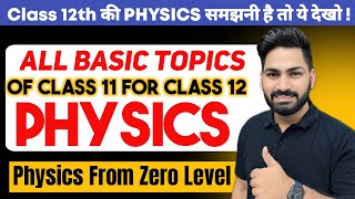 All Basic Topics of Class 11 Physics for Class 12 Physics For Class 11 and Class 12 from Zero Level [upl. by Lime]