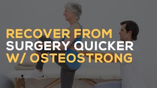 Recover From Surgery Quicker With OsteoStrong  Osteostrong The Ultimate Biohack® [upl. by Adidnac]