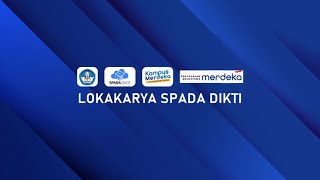 Lokakarya SPADA Dikti bagi Pertukaran Mahasiswa Merdeka Dalam Negeri [upl. by Hussar385]