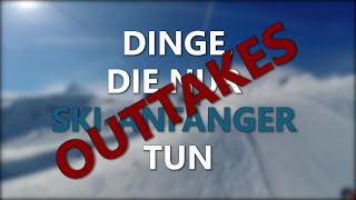 OUTTAKES  10 DINGE DIE NUR SKIANFÄNGER TUN [upl. by Colpin]