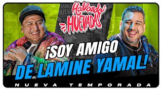 HABLANDO HUEVADAS  Barcelona SOY AMIGO DE LAMINE YAMAL [upl. by Ateval987]