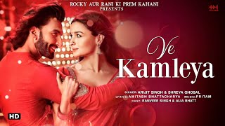 Ve Kamleya LYRICS Arijit Singh amp Shreya Ghoshal  Shadad F Altamash F  Ranveer Alia  Pritam [upl. by Alin]