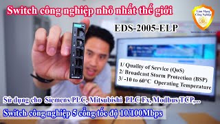 EDS2005ELP Switch Công Nghiệp 5 Cổng 10100Mbps nhỏ hơn 48 so với EDS205A Review chi tiết [upl. by Ardnued]