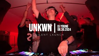 UNKWN Silent Launch 08302024  DJ Young [upl. by Jain]