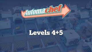 Automachef  Levels 4 and 5  100 Efficiency [upl. by Karsten384]