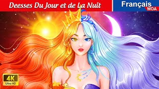 Déesses Du Jour et de La Nuit ☀️🌛 Contes De Fées Français 🌛 Fairy Tales  WOA  French Fairy Tales [upl. by Nhguaved672]