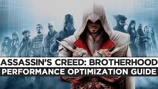 Assassins Creed Brotherhood  How To Fix LagGet More FPS and Improve Performance [upl. by Plafker]