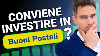 Buoni Postali nel 2024 Conviene Investirci Analisi Completa e Confronto con i BTP [upl. by Artim]