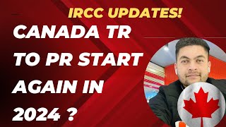 IRCC latest news TR to Canada PR will start again in 2024 Canada PR options canadapr prcanada [upl. by Adni623]