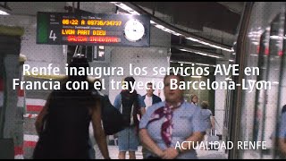 Renfe estrena su primer AVE Internacional en la ruta BarcelonaLyon [upl. by Esinyl]