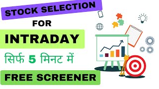 Stock Selection For Intraday Trading In 5 Minute  Free Stock Screener For Trading [upl. by Aicekal541]