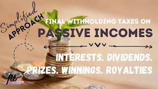 TOPIC 14 PASSIVE INCOMES  Final Withholding Taxes on Certain Passive Incomes Philippines [upl. by Schach869]