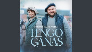 Tengo Ganas [upl. by Naic]