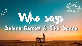 Selena Gomez amp The Scene  Who says lyrics [upl. by Ragse]