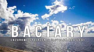 Baciary  Lazurowe Spojrzenie Levelon Bootleg 2015 [upl. by Loralyn]