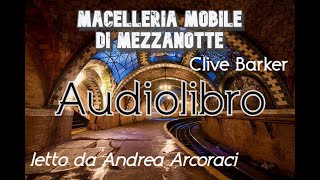 MACELLERIA MOBILE DI MEZZANOTTE  audiolibro letto da Andrea Arcoraci [upl. by Assirehc]