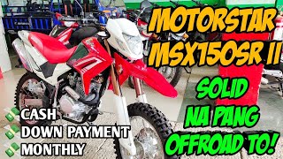 Motor Star Offroad Motorcycle MSX 150 SR II Dapat Hinintay nyo to Langga Gail Review amp Price Update [upl. by Ecirp]