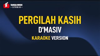 DMasiv  Pergilah Kasih Karaoke [upl. by Eimareg]