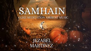 SAMHAIN  432Hz meditation celtic ambient music  Jezabel Martinez [upl. by Oisangi287]