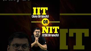 IIT Any Branch or NIT CSE Branch  Which to choose😍😍jee jee2025 iit iitjee nit cse [upl. by Noami308]