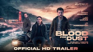 BLOOD FOR DUST l Official HD Trailer l Starring Scoot McNairy amp Kit Harington l Watch it On 419 [upl. by Derfliw]