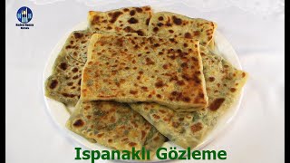 EL AÇMASI ISPANAKLI GÖZLEME TARİFİ [upl. by Mirna380]