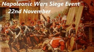 Napoleonic Wars Siege Battle  Thursday 22nd November  77y Regiment [upl. by Wieren]