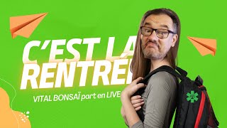 Cest la rentrée bonsai [upl. by Emmett740]