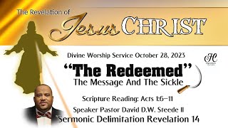 28Oct2023  Hamilton Worship  Pastor David Steede II  The Redeemed The Message amp The Sickle [upl. by Assirrec]