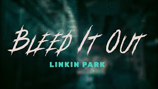 linkin park  bleed it out lyrics [upl. by Ylim595]