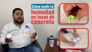 ►Cómo medir la humedad en losas de concreto [upl. by Koeninger295]