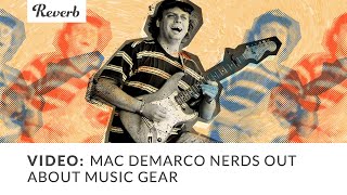 Mac DeMarco Nerds Out About Music Gear  Reverb Interview [upl. by Namor]