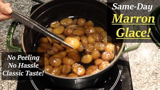 How to make Marron Glace French Style Candied Chestnuts  Shortcut Recipe using Frozen Chestnuts [upl. by Suzan]