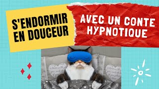 Dormir avec lhypnose avec un conte hypnotique lhypnose qui fait du bien [upl. by Willyt]