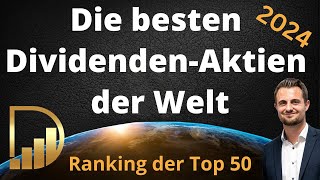 Ranking der Top 50  Die besten DividendenAktien der Welt  Für das Jahr 2024 [upl. by Kit]