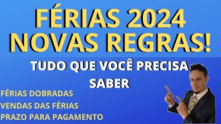 FERIAS  NOVAS REGRAS 2024  TUDO QUE VOCÊ PRECISA SABER [upl. by Hafler467]