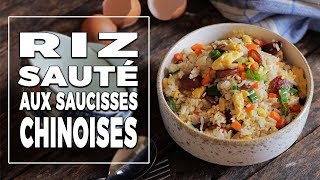 Riz sauté aux saucisses chinoises  Le Riz Jaune [upl. by Eceined]