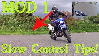 Motorcycle Slow control tips for module 1 [upl. by Ellerud]