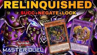 RELINQUISHED DECK OTK  Lock  negate and succ  YuGiOh master duel [upl. by Llerdnad]