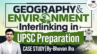 Geography amp Environment interlinking in UPSC Preparation  UPSC CSE Prelims amp Mains [upl. by Drawe103]