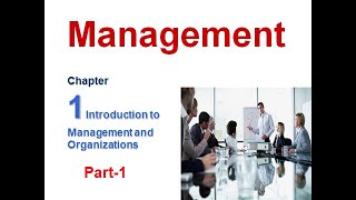 Chapter 1 Introduction to Management Part 1 [upl. by Nadruoj116]